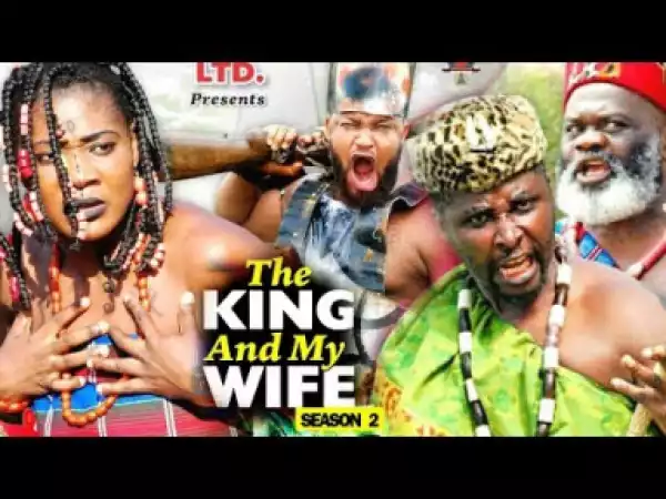 THE KING AND MY WIFE SEASON 2 - Mercy Johnson; 2019 Nollywood Movie